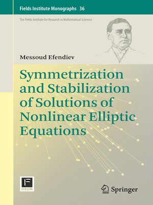cover image of Symmetrization and Stabilization of Solutions of Nonlinear Elliptic Equations